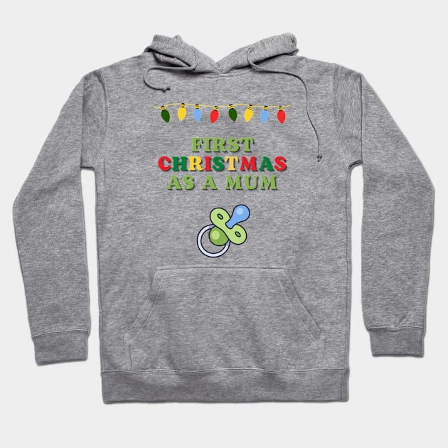 First Christmas as a Mum! Hoodie by Dessein